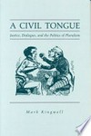 A civil tongue : justice, dialogue, and the politics of pluralism /
