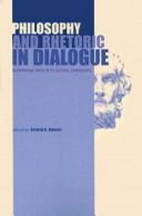 Philosophy and rhetoric in dialogue : redrawing their intellectual landscape /