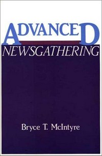 Advanced newsgathering /