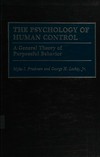The psychology of human control : a general theory of purposeful behavior /