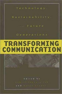 Transforming communication : technology, sustainability, and future generations /