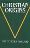 Christian origins : an account of the setting and character of the most important messianic sect of Judaism /