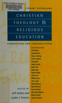 Christian theology and religious education : connections and contradictions /