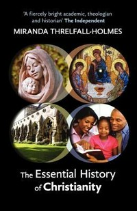 The essential history of Christianity /