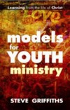 Models for youth ministry : learning from the life of Christ /