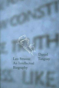 Leo Strauss : an intellectual biography /