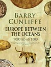 Europe between the oceans : themes and varations: 9000 BC-AD 1000 /