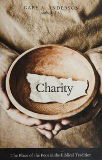 Charity : the place of the poor in the biblical tradition /
