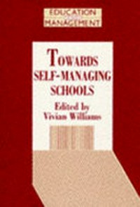 Towards self-managing schools : a secondary schools perspective /