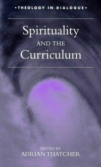 Spirituality and the curriculum /