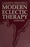 Modern eclectic therapy : a functional orientation to counseling and psychotherapy, including a twelve-month manual for therapists /