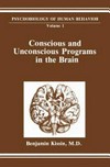 Conscious and unconscious programs in the brain /