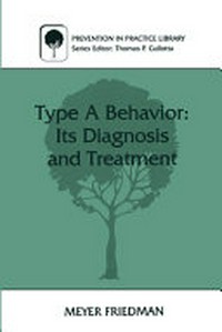 Type A behavior : its diagnosis and treatment /