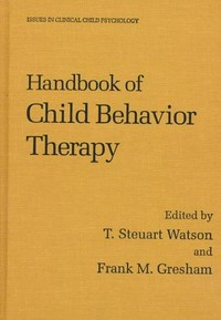 Handbook of child behavior therapy /