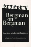 Bergman on Bergman : interviews with Ingmar Bergman /