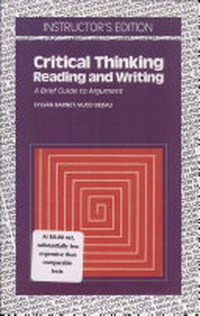 Critical thinking, reading and writing : a brief guide to argument /