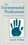 The environmental predicament : four issues for critical analysis /