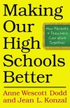 Making our high schools better : how parents and teachers can work together /