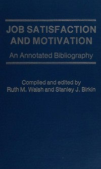 Job satisfaction and motivation : an annotated bibliography /