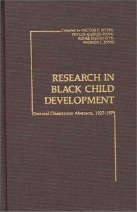 Research in black child development : doctorial dissertation abstracts, 1927-1979 /