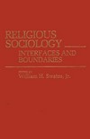 Religious sociology : interfaces and boundaries /