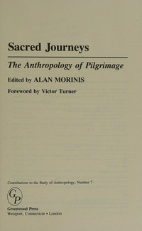 Sacred journeys : the anthropology of pilgrimage /