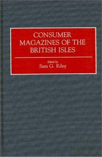 Consumer magazines of the British Isles /