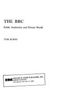 The BBC: public institution and private world /