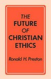 The future of Christian ethics /
