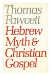 Hebrew myth and Christian Gospel /