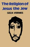 The religion of Jesus the Jew /