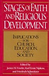Stages of faith and religious development : implications for Church, education and society /