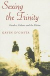 Sexing the Trinity : gender, culture and the divine /