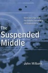 The suspended middle : Henri De Lubac and the debate concerning the supernatural /