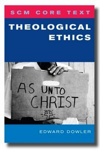 Theological ethics /