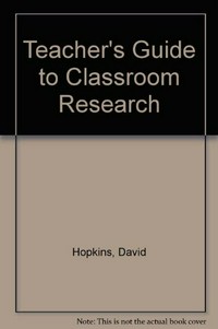 A teacher's guide to classroom research /