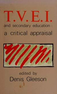 TVEI and secondary education : a critical appraisal /