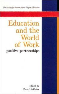 Education and the world of work: positive partnerships /