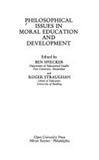 Philosophical issues in moral education and development /
