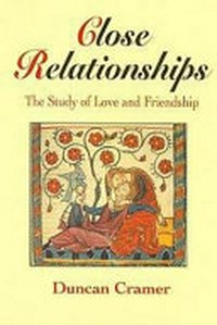 Close relationships : the study of love and friendship /