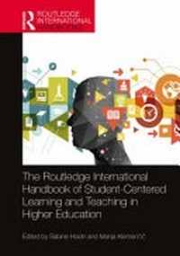 The Routledge international handbook of student-centered learning and teaching in higher education /