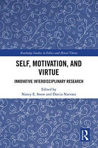 Self, motivation, and virtue : innovative interdisciplinary research /