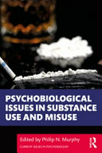 Psychobiological issues in substance use and misuse /