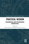 Practical wisdom : philosophical and psychological perspectives /