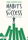 Habits of success : getting every student learning /