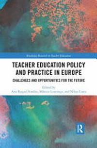 Teacher education policy and practice in Europe : challenges and opportunities for the future /