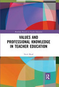 Values and professional knowledge in teacher education /