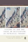 Visions of God and ideas on deification in patristic thought /