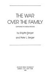 The war over the family : capturing the middle ground /
