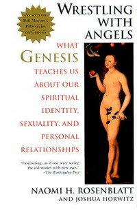 Wrestling with angels : what Genesis teaches us about our spiritual identity, sexuality, and personal relationships /